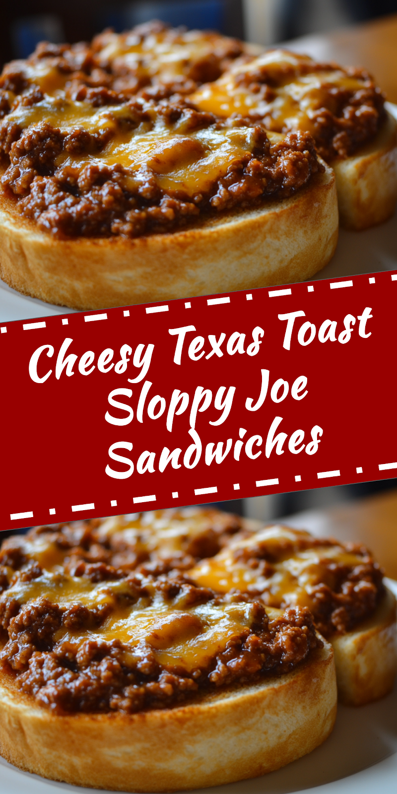 Texas Toast Sloppy Joe Sandwiches