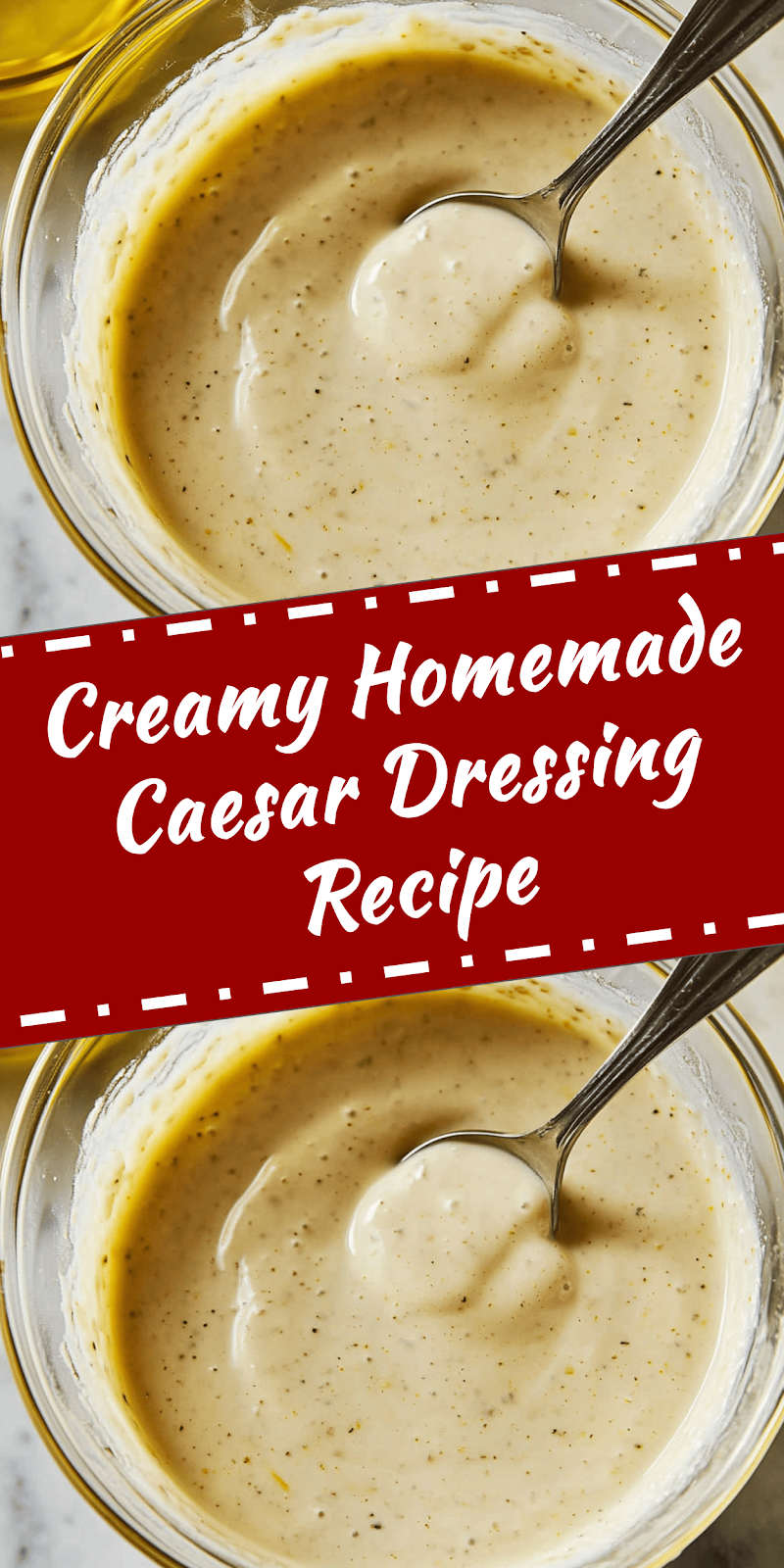 Homemade Caesar Dressing Recipe