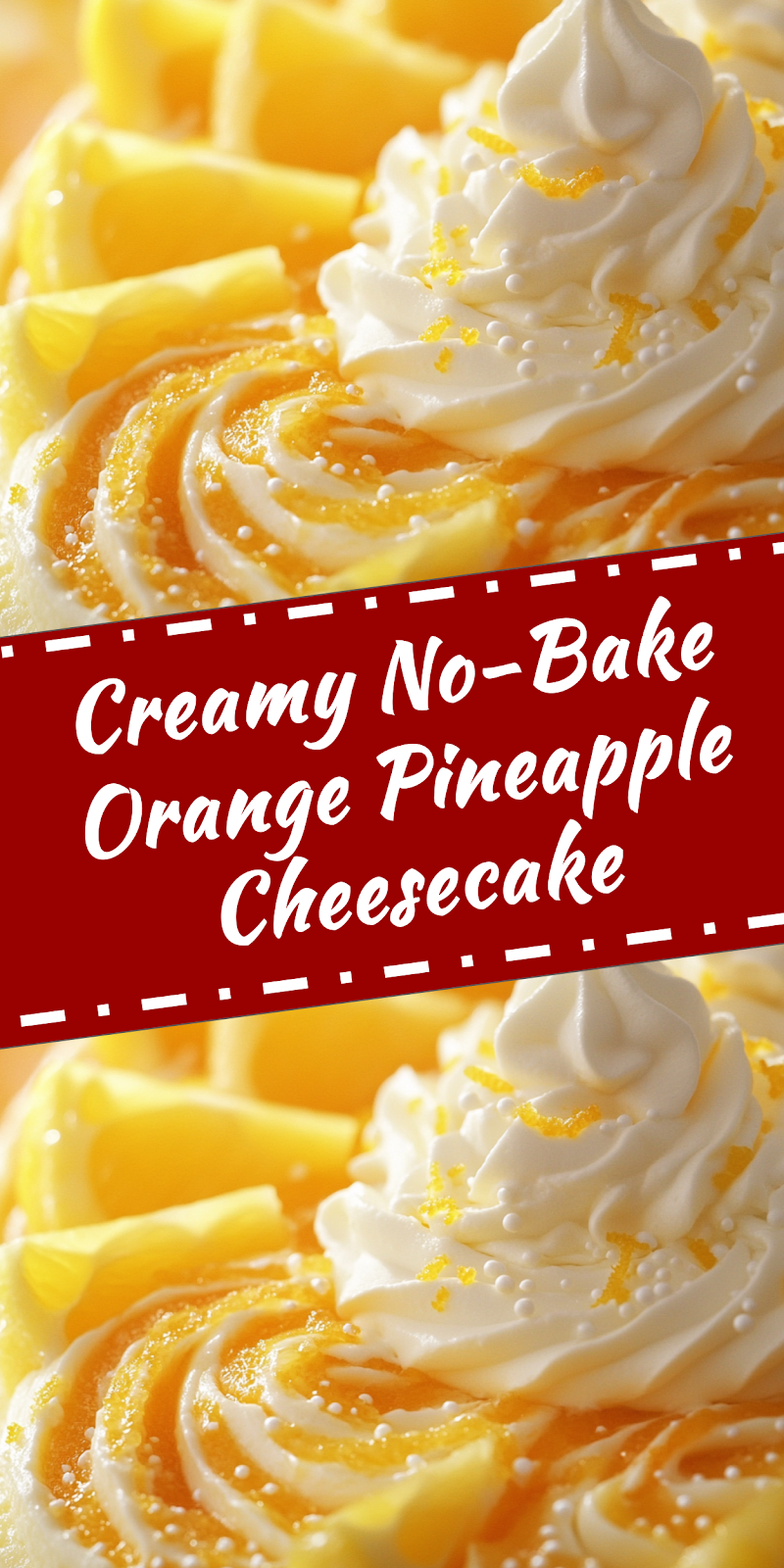 No-Bake Orange Pineapple Cheesecake