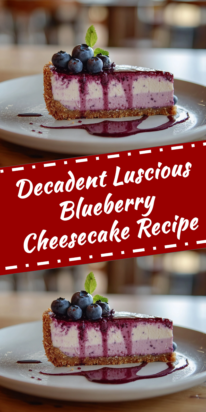 Luscious Blueberry Cheesecake Recipe