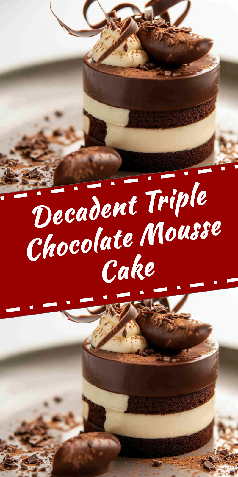 Triple Chocolate Mousse Cake