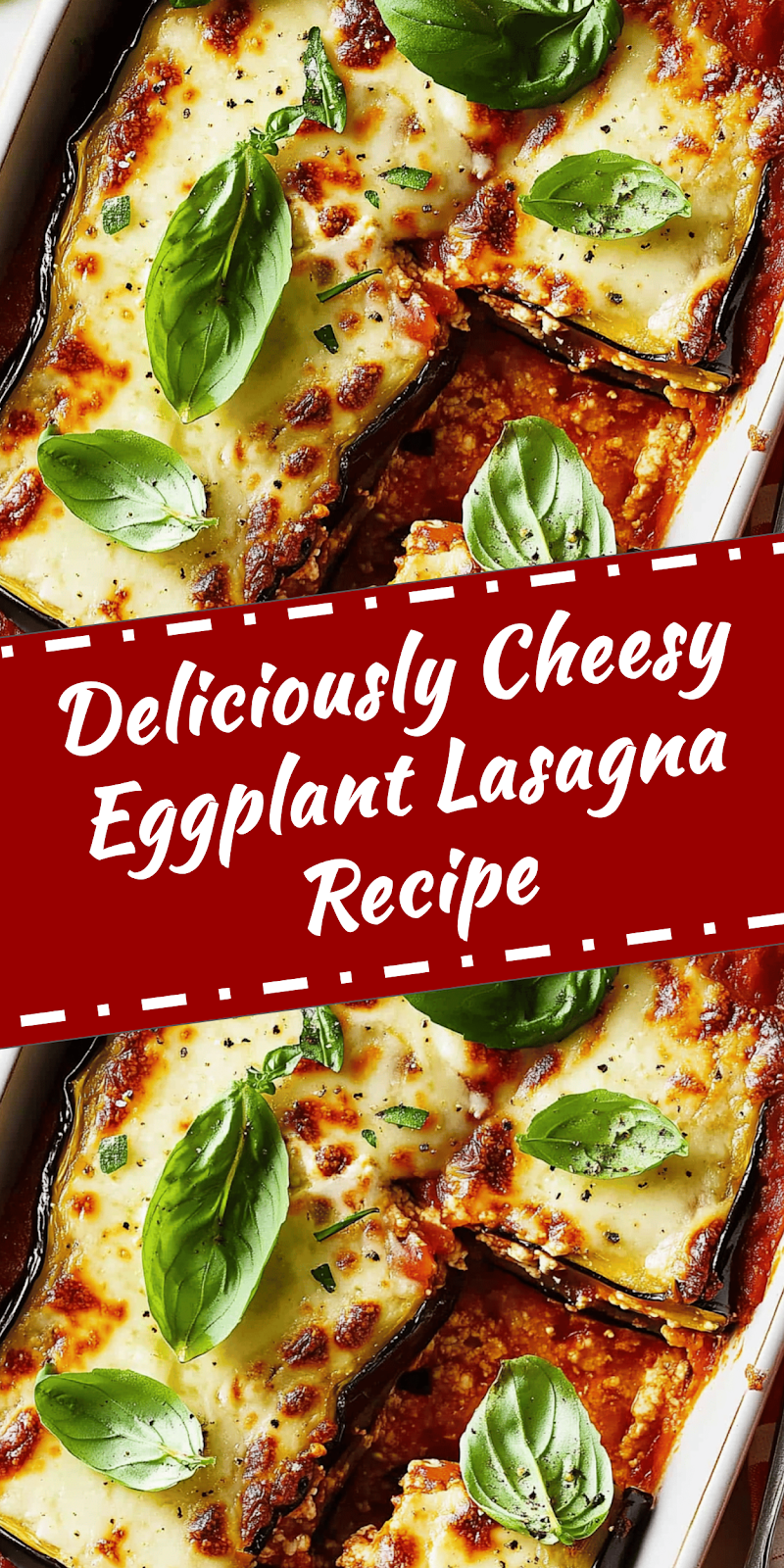 Delicious Eggplant Lasagna Recipe to Try