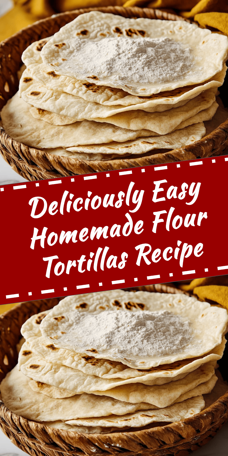 Easy Homemade Flour Tortillas Recipe