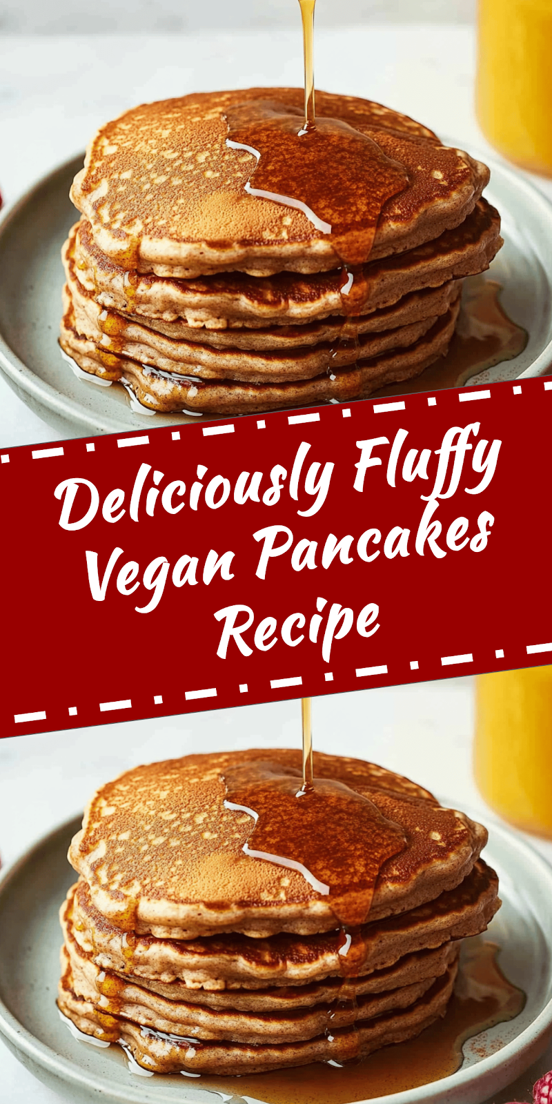 Delicious Vegan Pancakes Recipe to Try Today