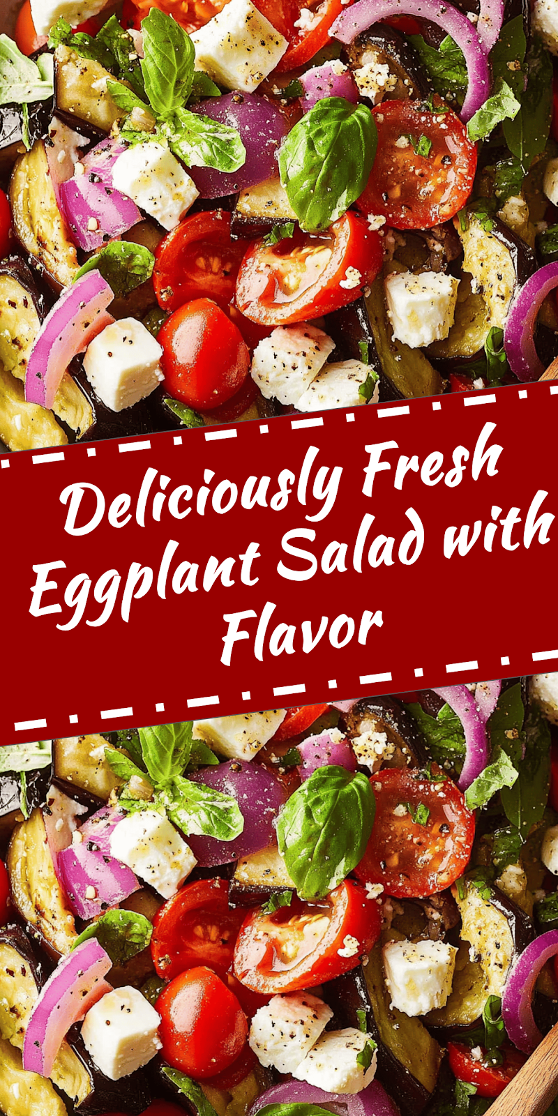 Eggplant Salad with Fresh Ingredients and Flavor