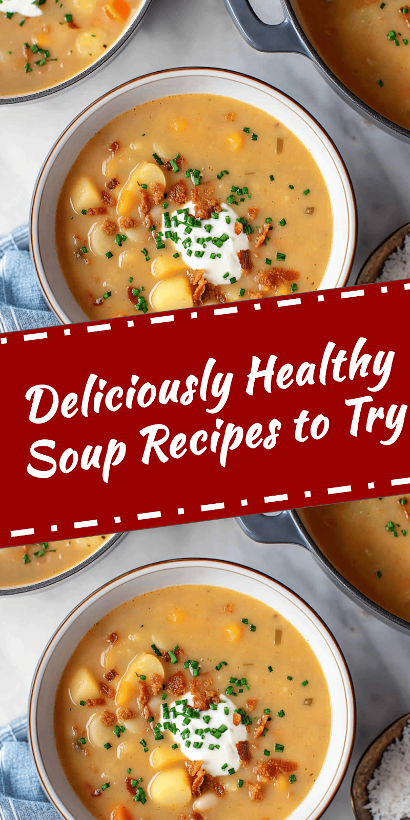Delicious and Healthy Soup Recipes to Try