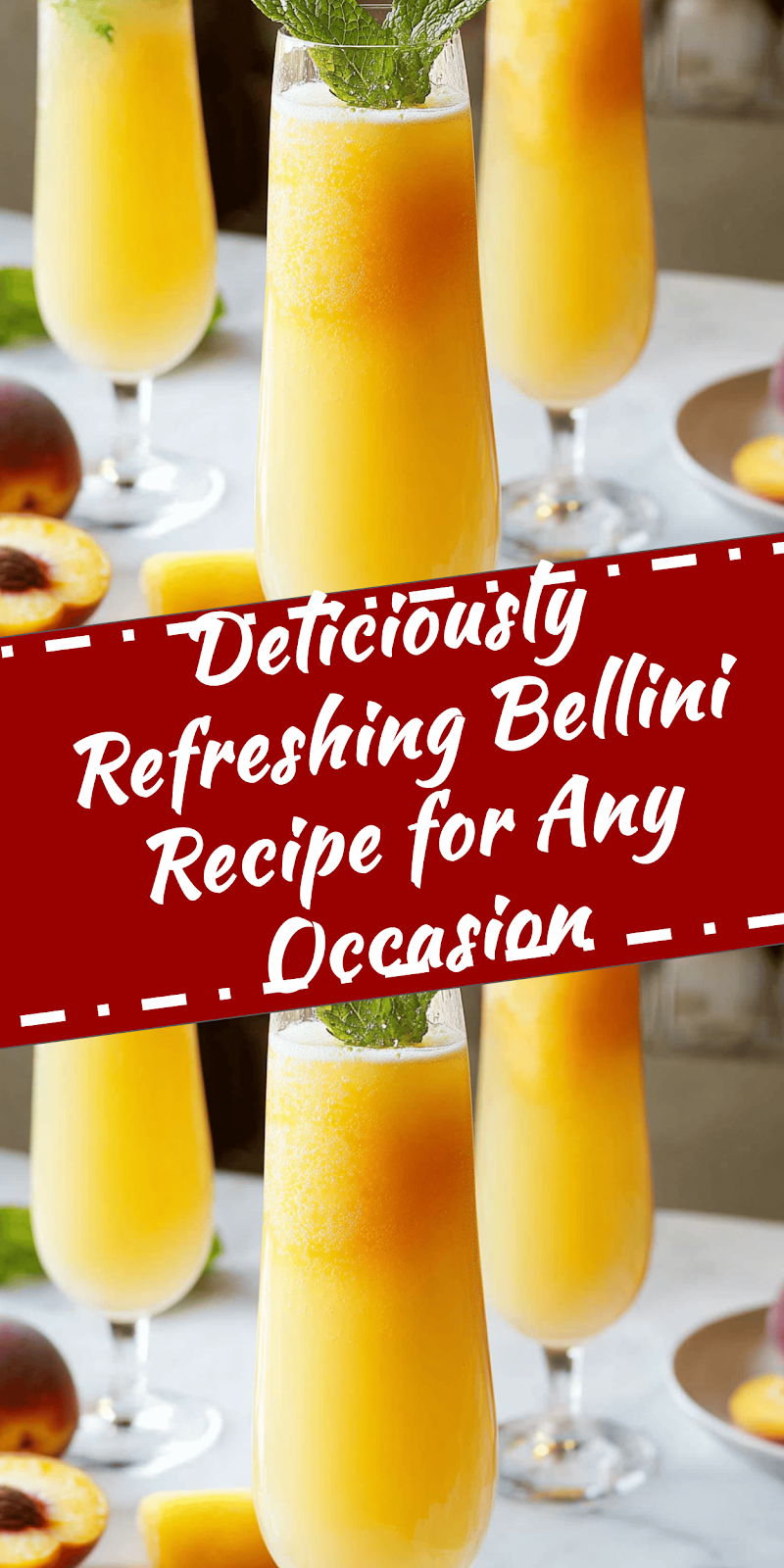 Refreshing Bellini Recipe for Any Occasion