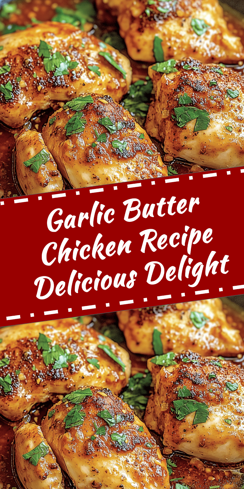 Garlic Butter Chicken Recipe Delight