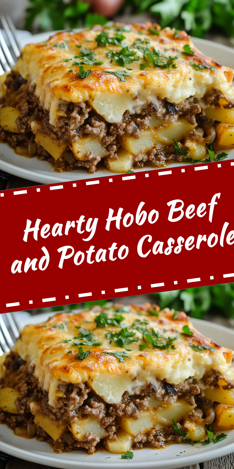 Hobo Beef and Potato Casserole