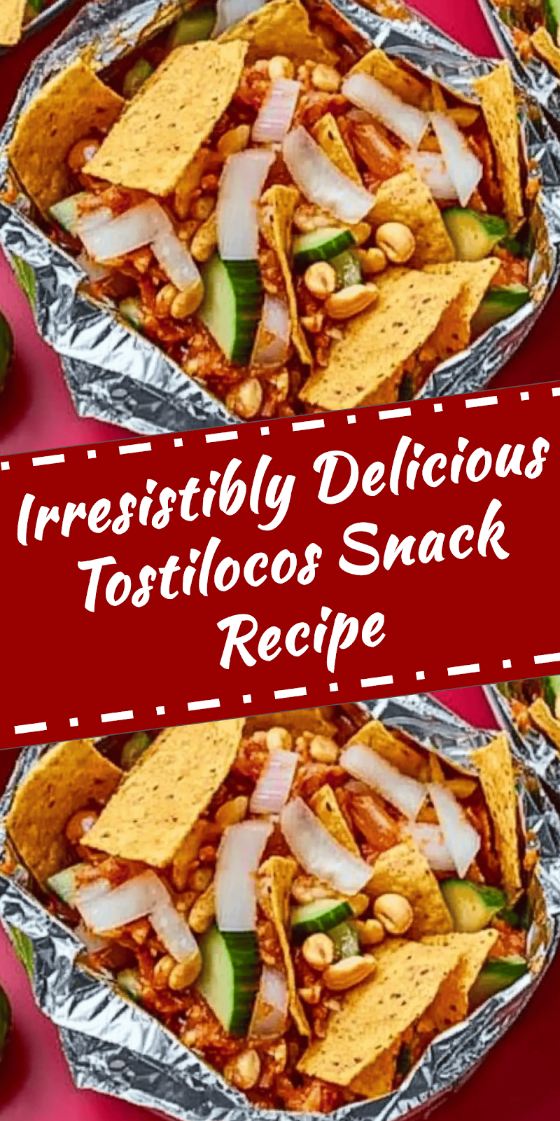 Delicious Tostilocos Recipe for Snack Lovers