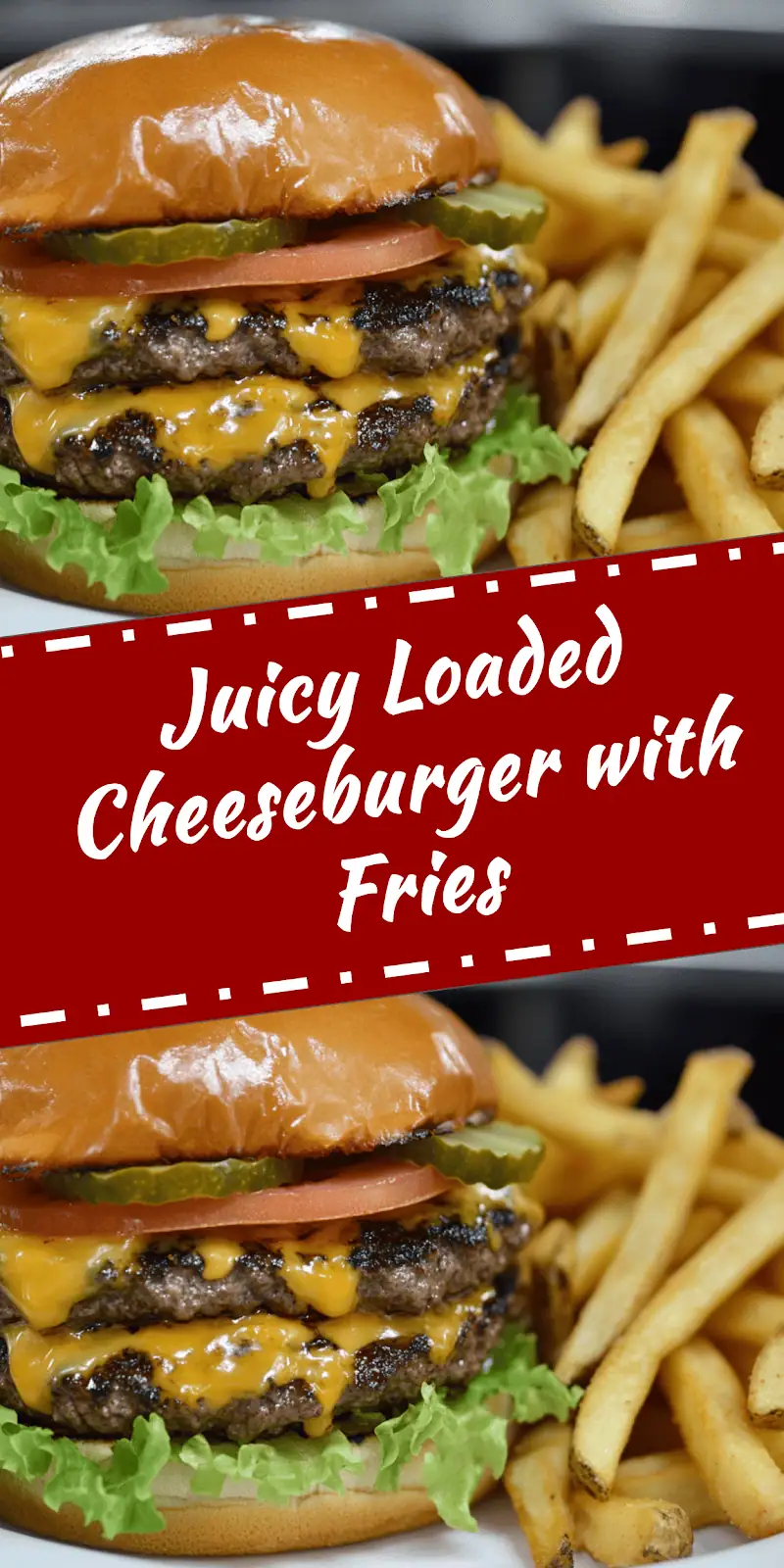 Loaded Cheeseburger with Fries