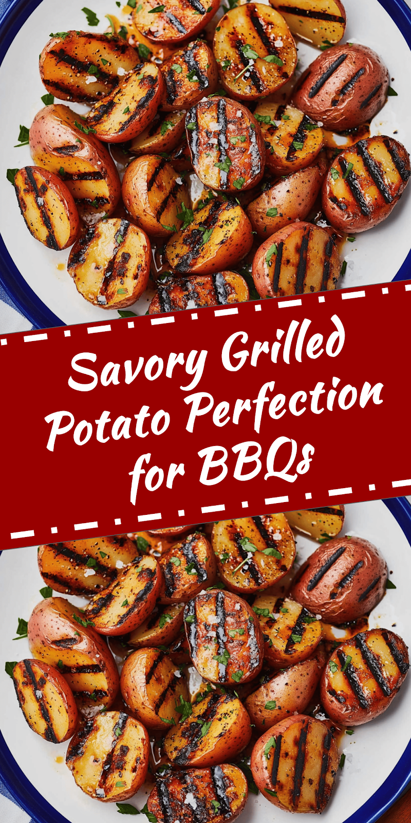 Grilled Potato Perfection for Summer BBQs