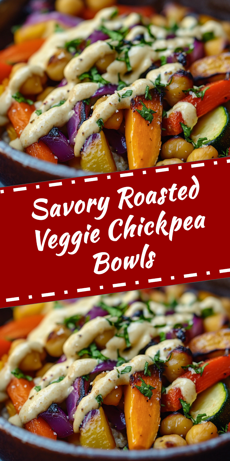 Roasted Veggie Chickpea Bowls
