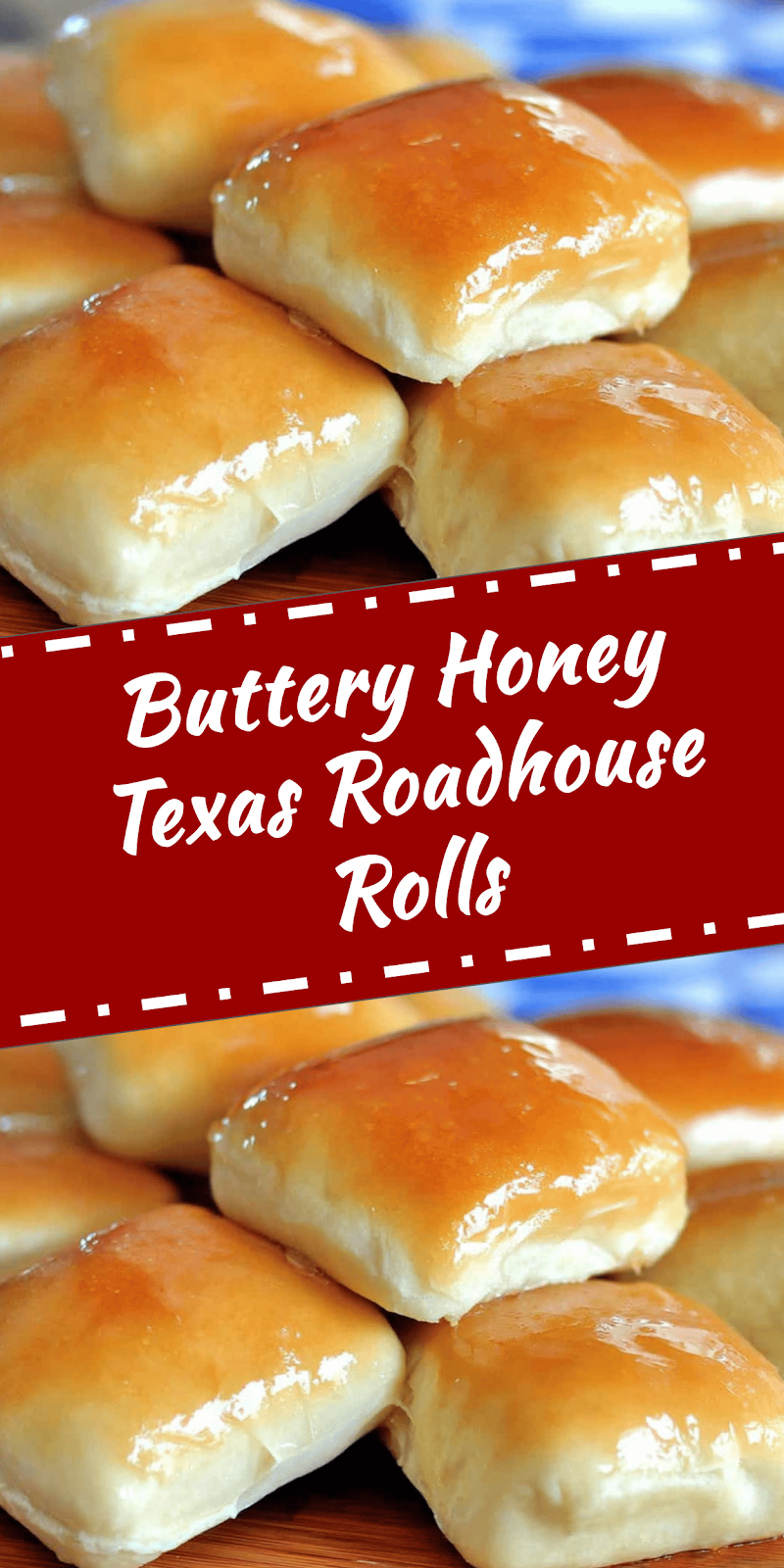 Honey Butter Texas Roadhouse Copycat Rolls