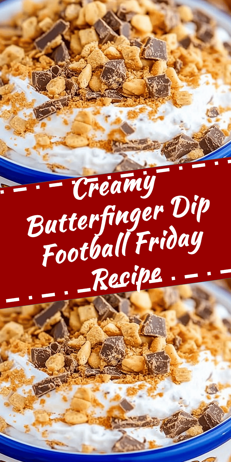 Butterfinger Dip Football Friday Recipe