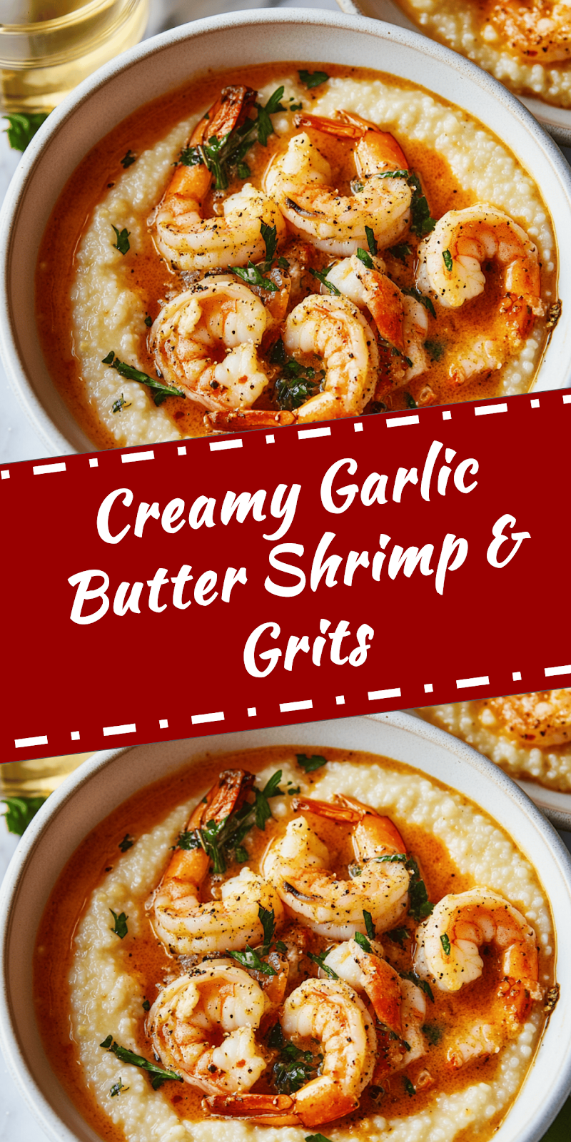 Garlic Butter Shrimp with Creamy Grits