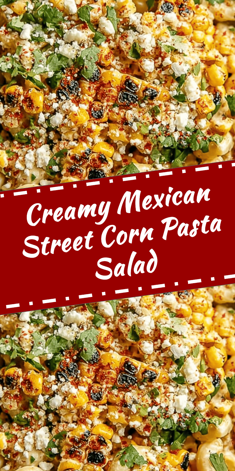 Mexican Street Corn Pasta Salad for Summer Gatherings