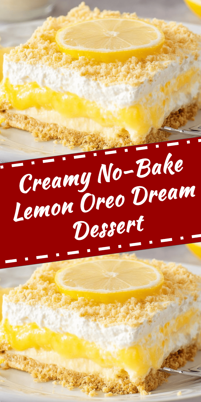 No-Bake Lemon Oreo Dream Dessert
