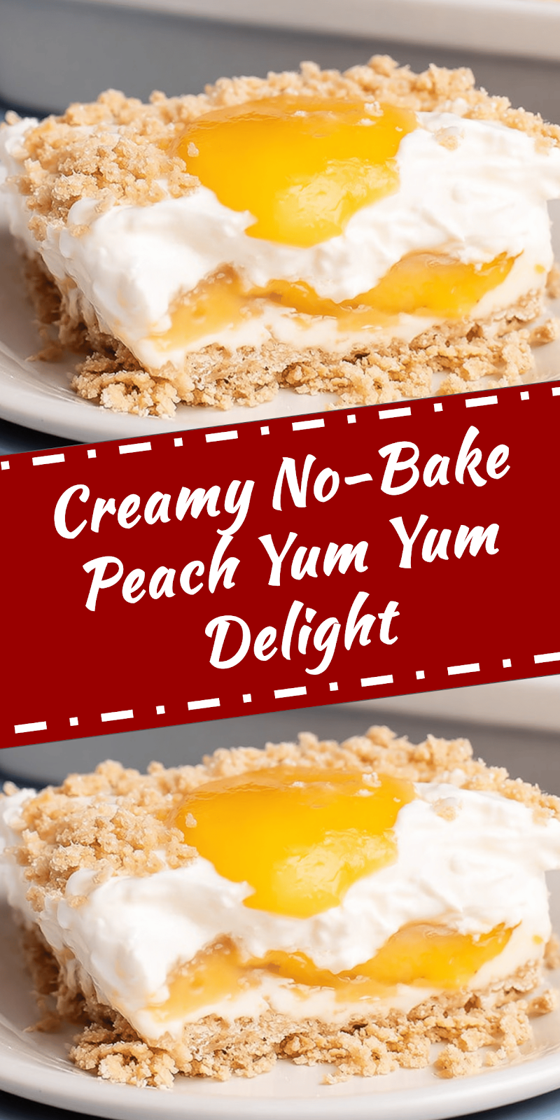 No-Bake Peach Yum Yum Delight