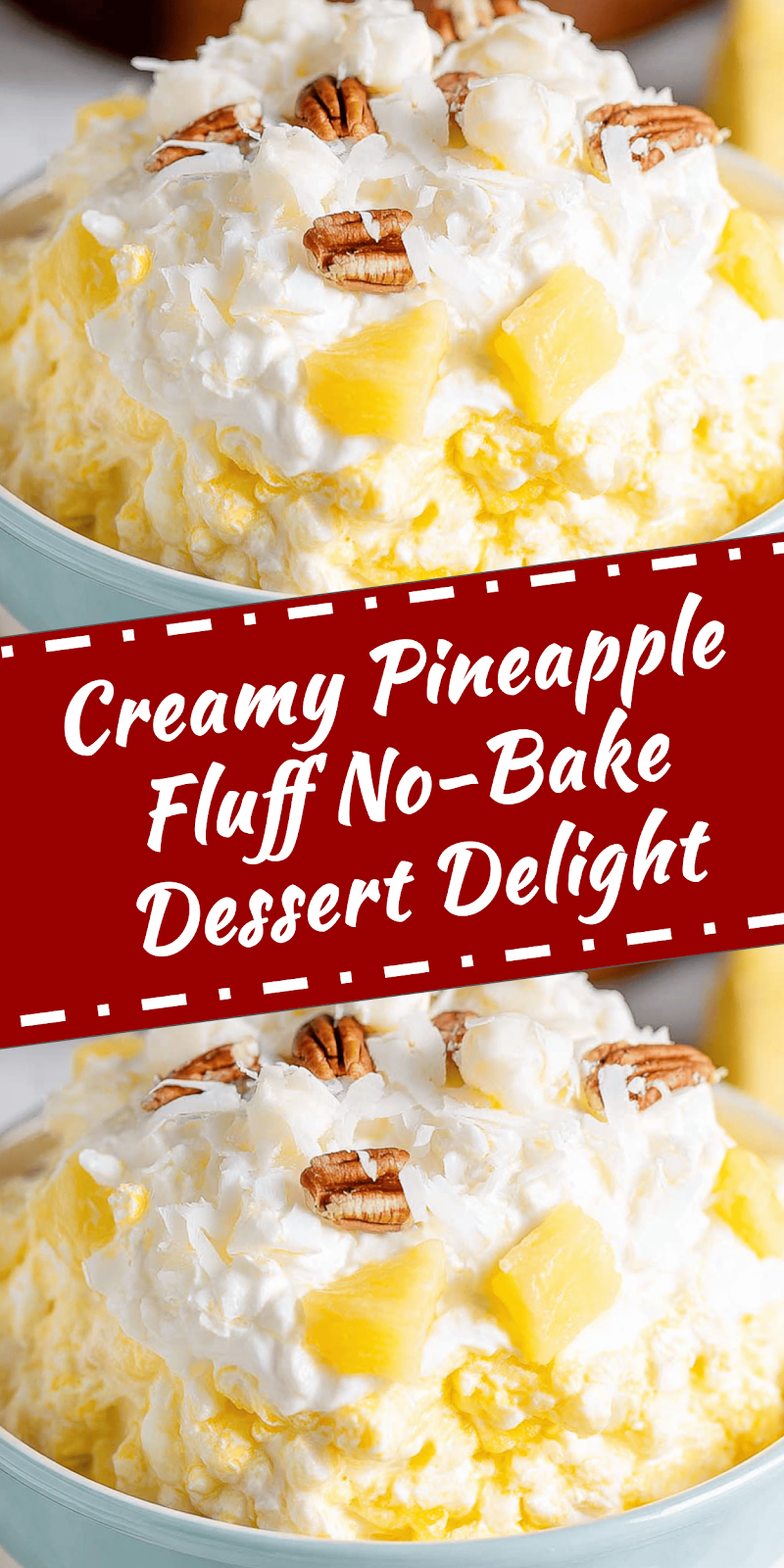 Pineapple Fluff No-Bake Dessert Delight