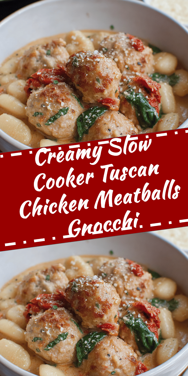 Slow Cooker Tuscan Chicken Meatballs with Gnocchi