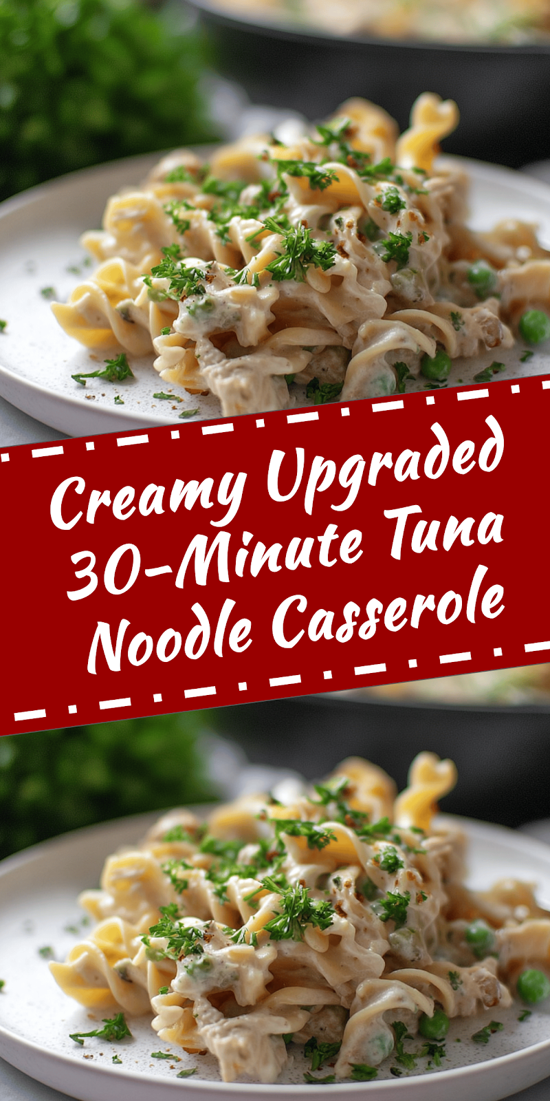 Upgraded 30-Minute Tuna Noodle Casserole