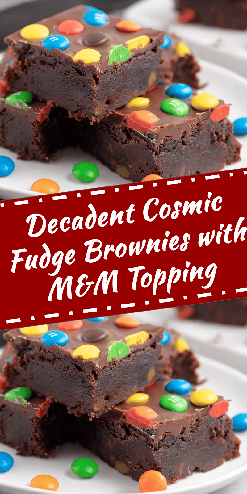 Cosmic Fudge Brownies with M&M Topping