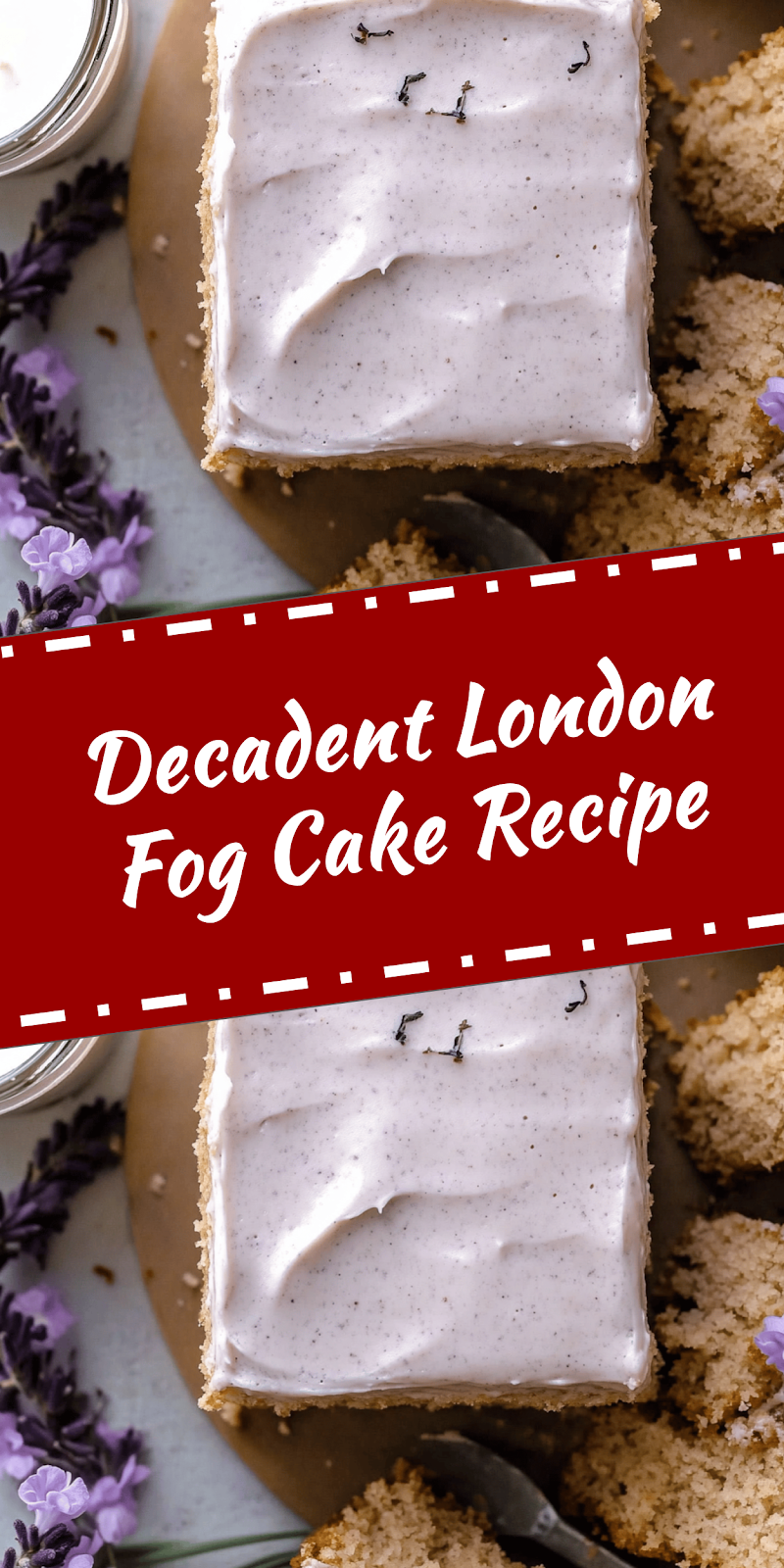 London Fog Cake Recipe | In Bloom Bakery