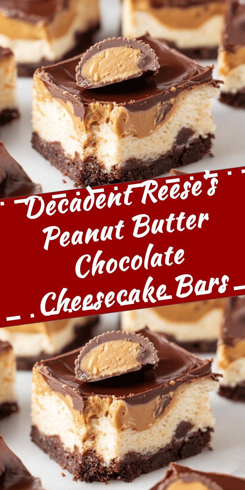 Reese's Peanut Butter Chocolate Cheesecake Bars