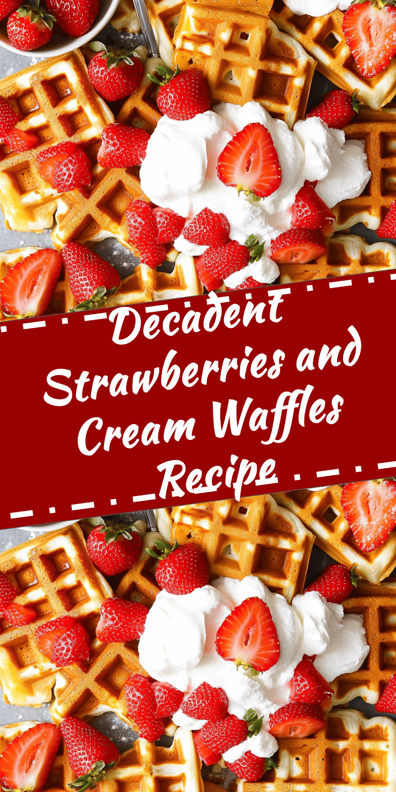 Strawberries and Cream Buttermilk Waffles Recipe