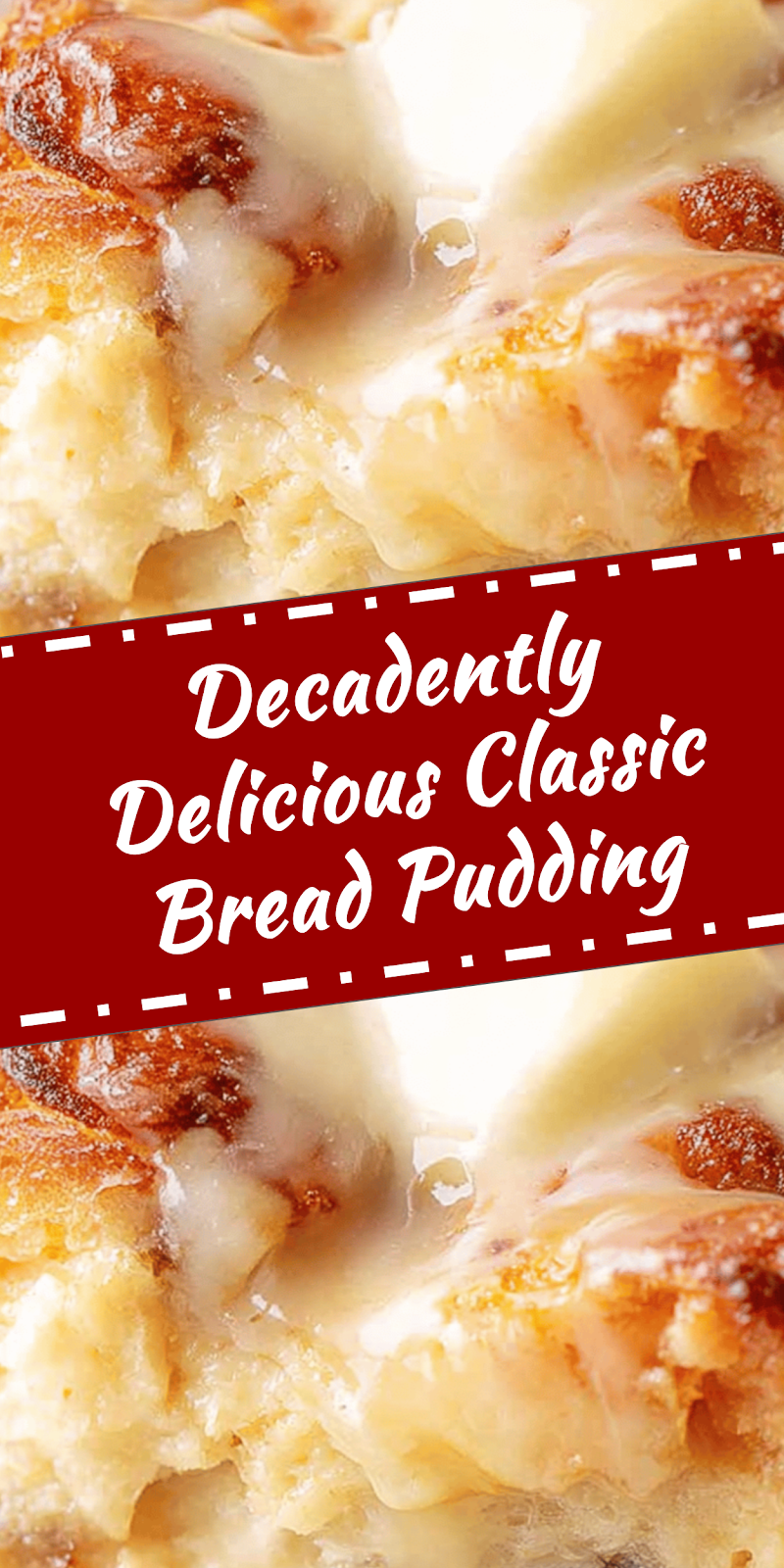 Classic Old Fashioned Bread Pudding Recipe