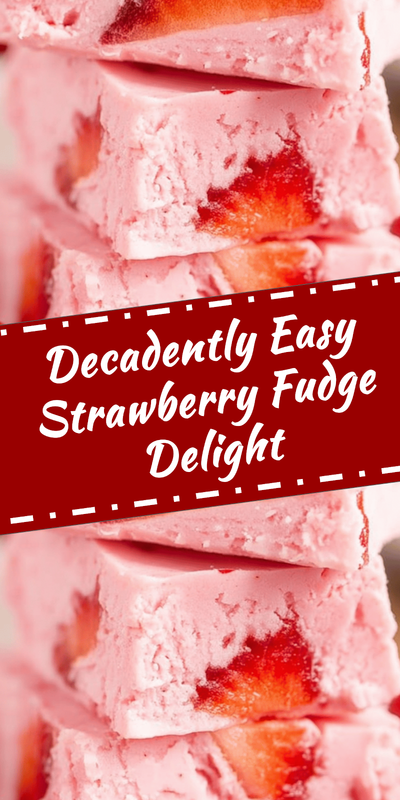 Easy Strawberry Fudge in Three Ingredients