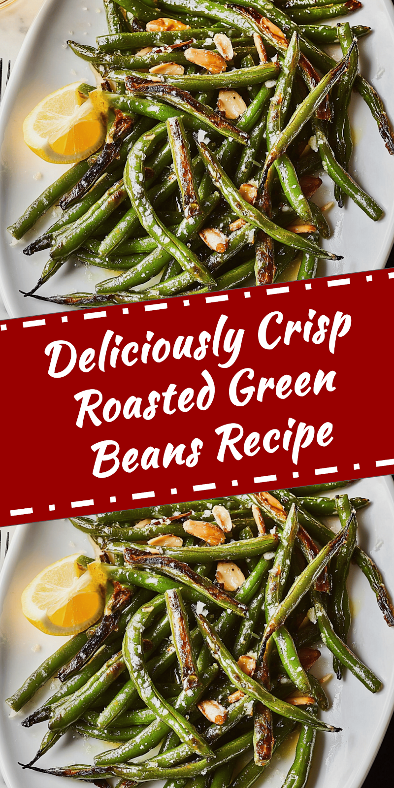 Roasted Green Beans Recipe for Perfect Flavor