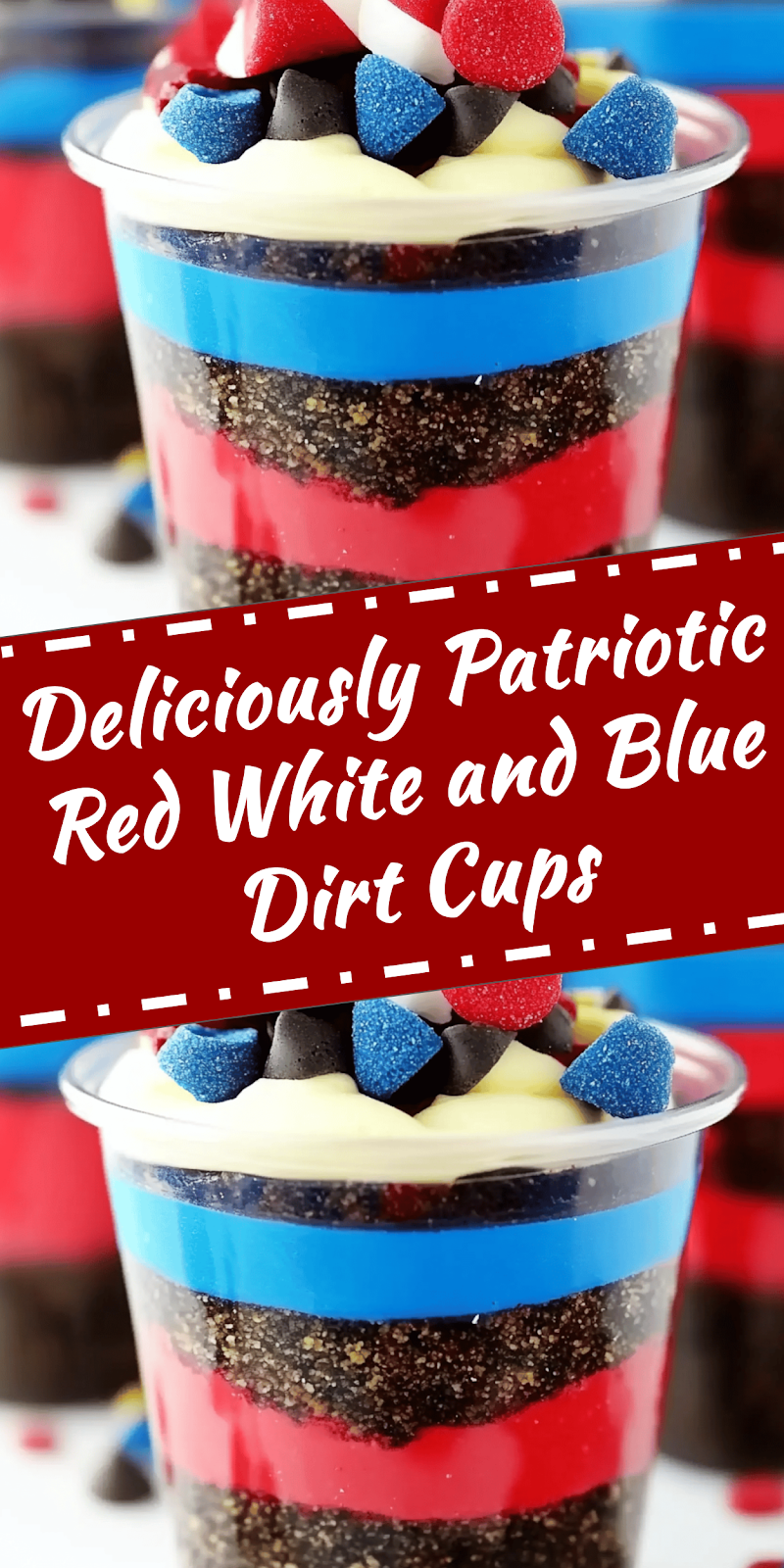 Red White and Blue Dirt Cups Recipe