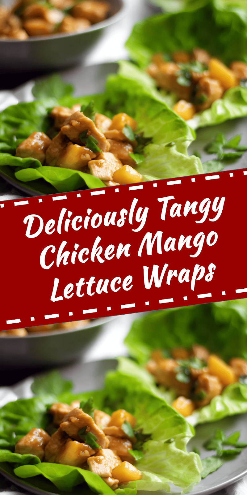 Chicken Mango Lettuce Wraps in 30 Minutes