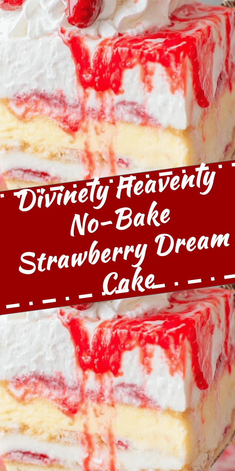 Heavenly No-Bake Strawberry Dream Cake