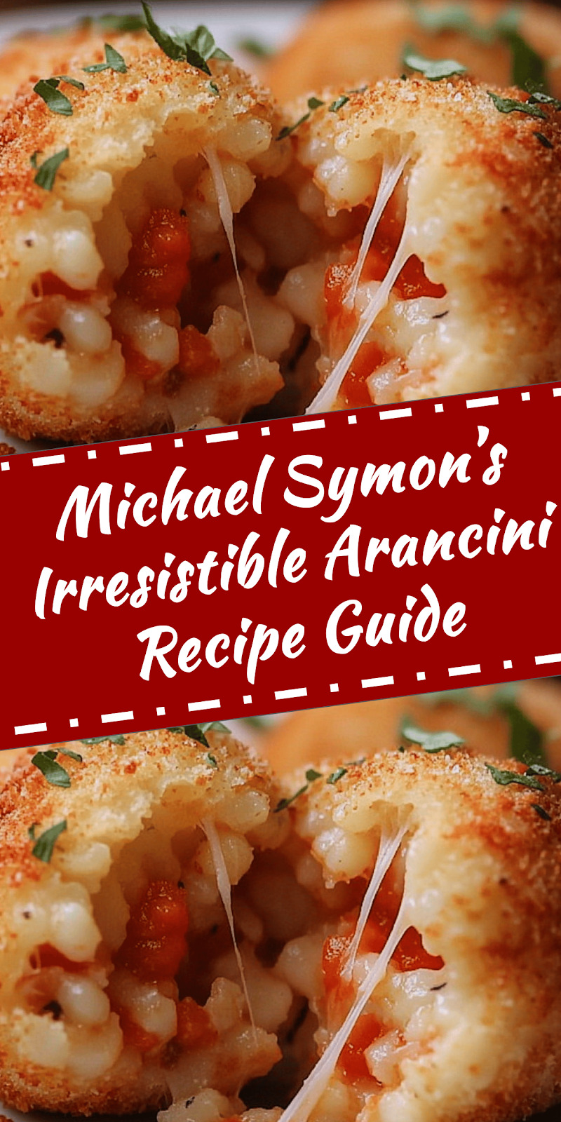 Michael Symon’s Arancini Recipe Guide
