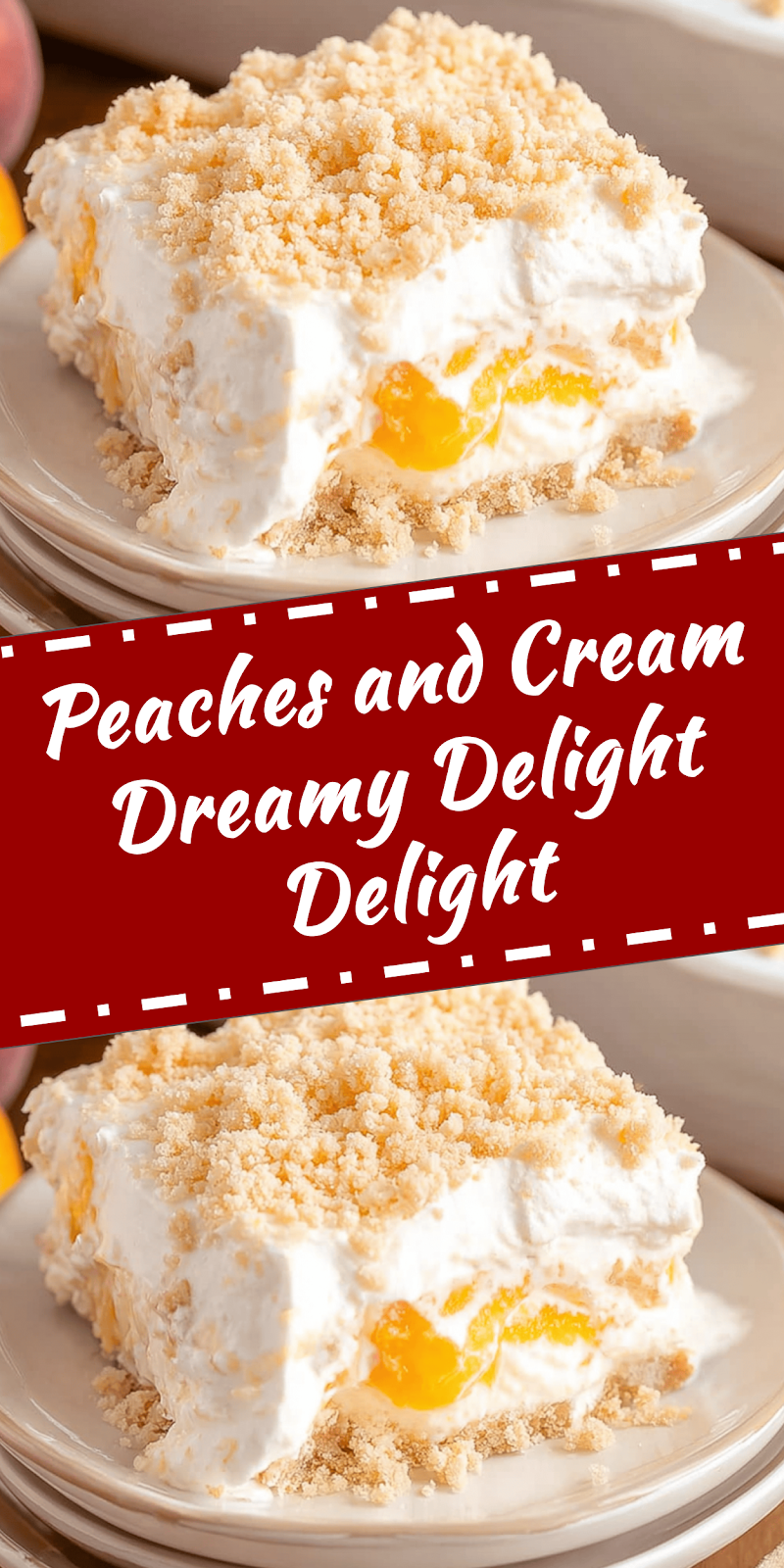 Peaches and Cream Dream Delight