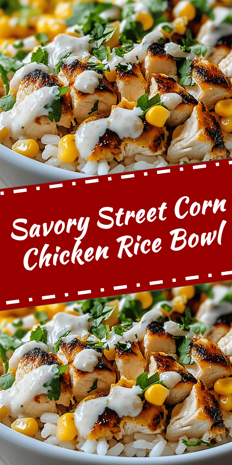 Street Corn Chicken Rice Bowl Recipe