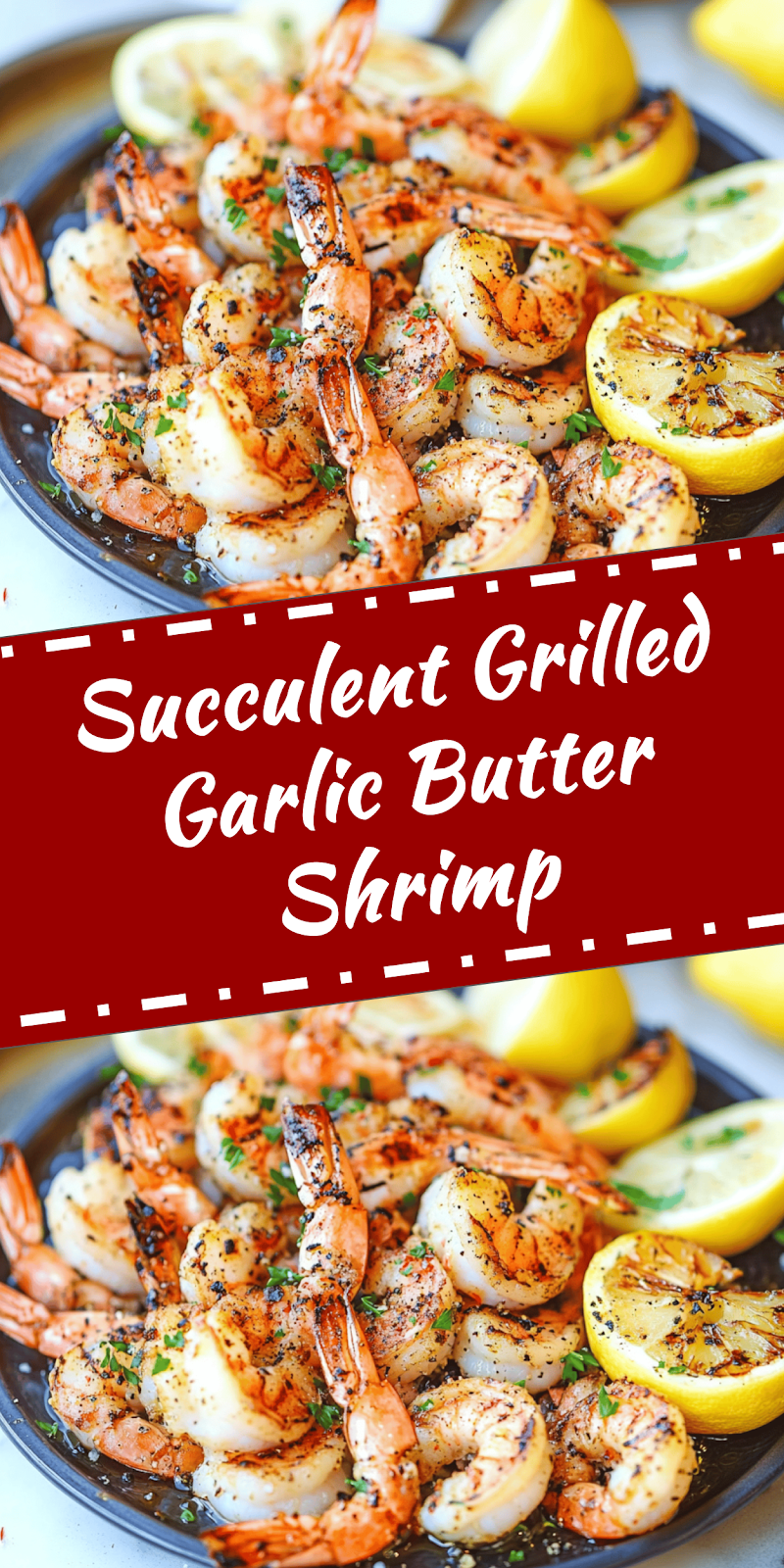 Grilled Garlic Butter Shrimp Recipe