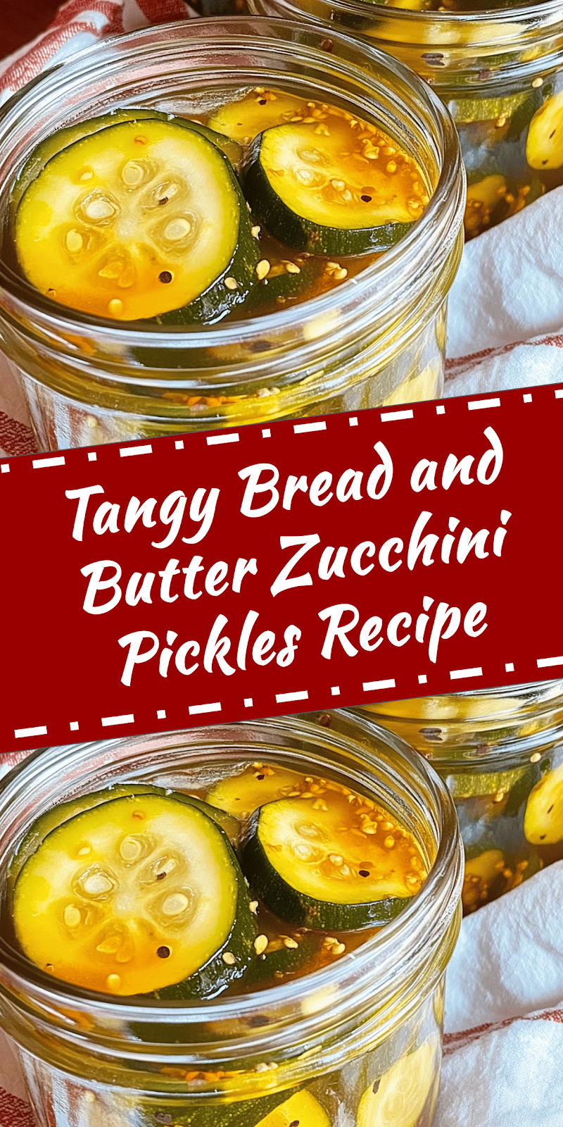 Bread and Butter Zucchini Pickles Recipe