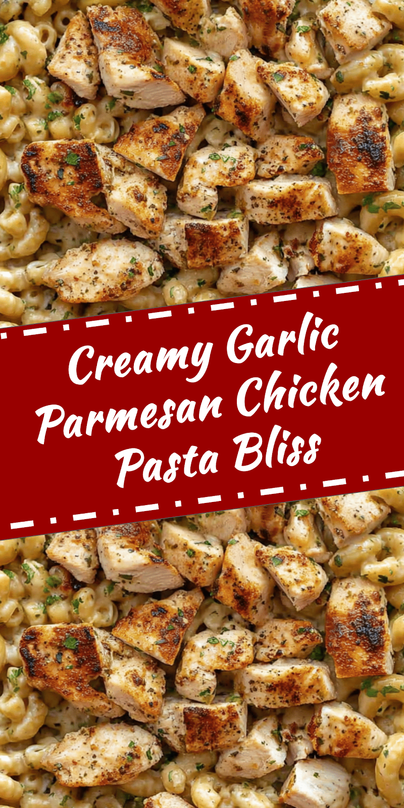 Creamy Garlic Parmesan Chicken Pasta Delight