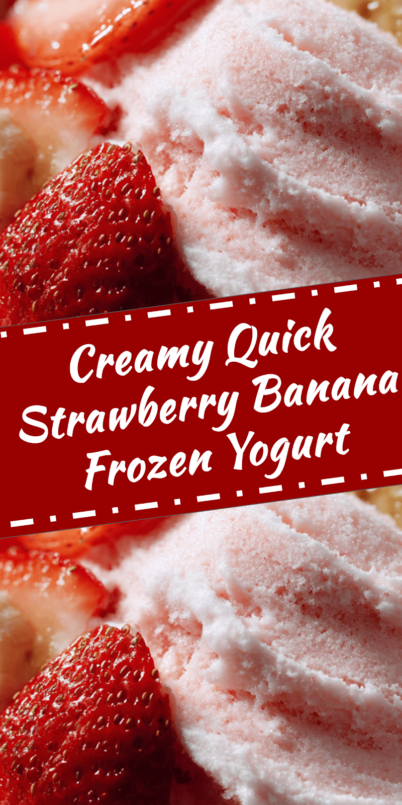 Quick Strawberry Banana Frozen Yogurt in 5 Minutes