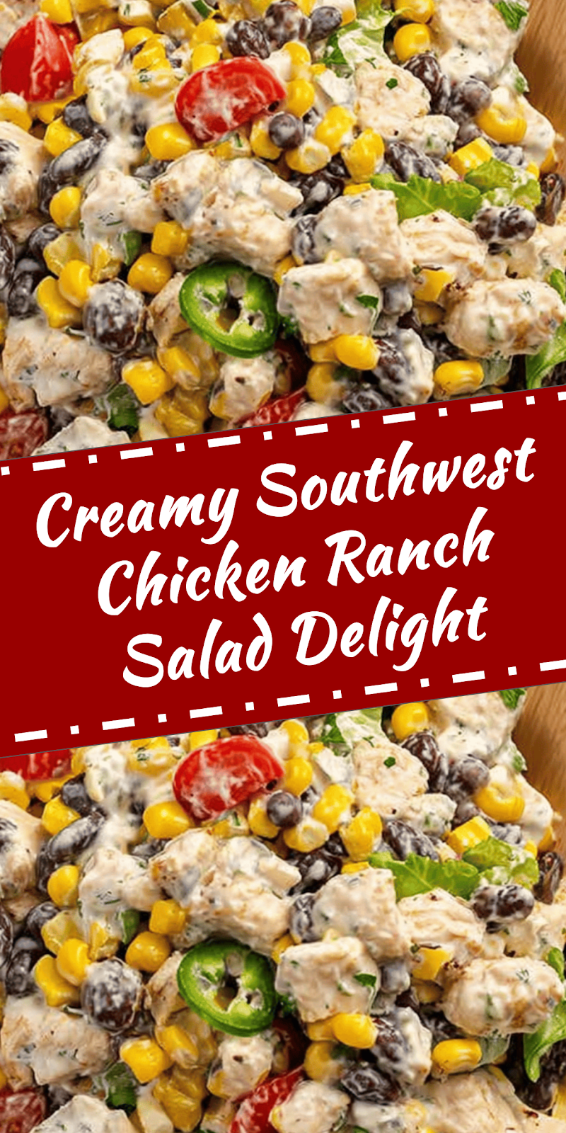 Southwest Chicken Ranch Salad Delight