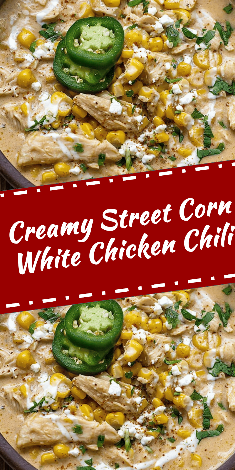 Street Corn White Chicken Chili with Elote Flair