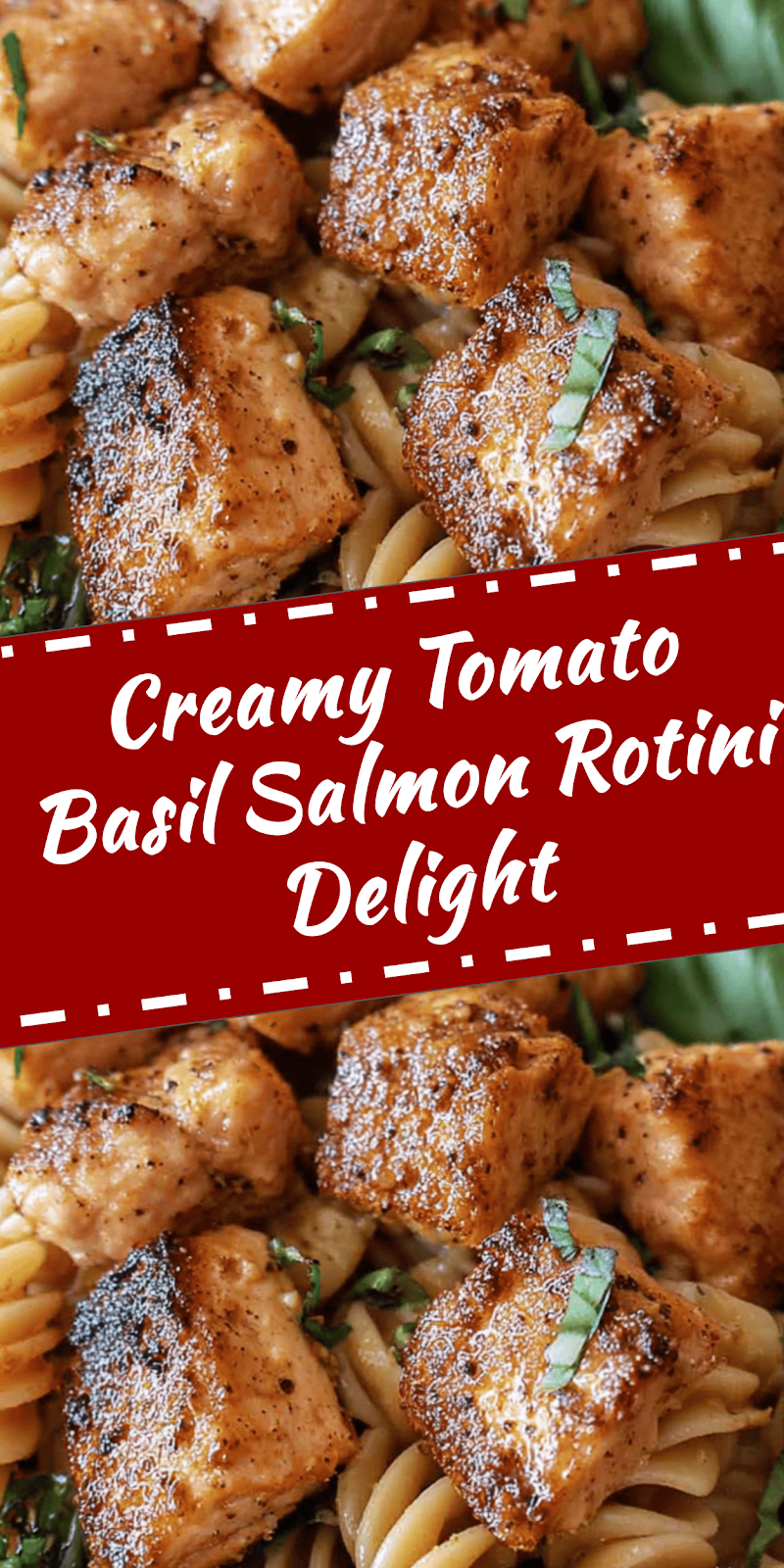 Tomato Basil Salmon Rotini Delight