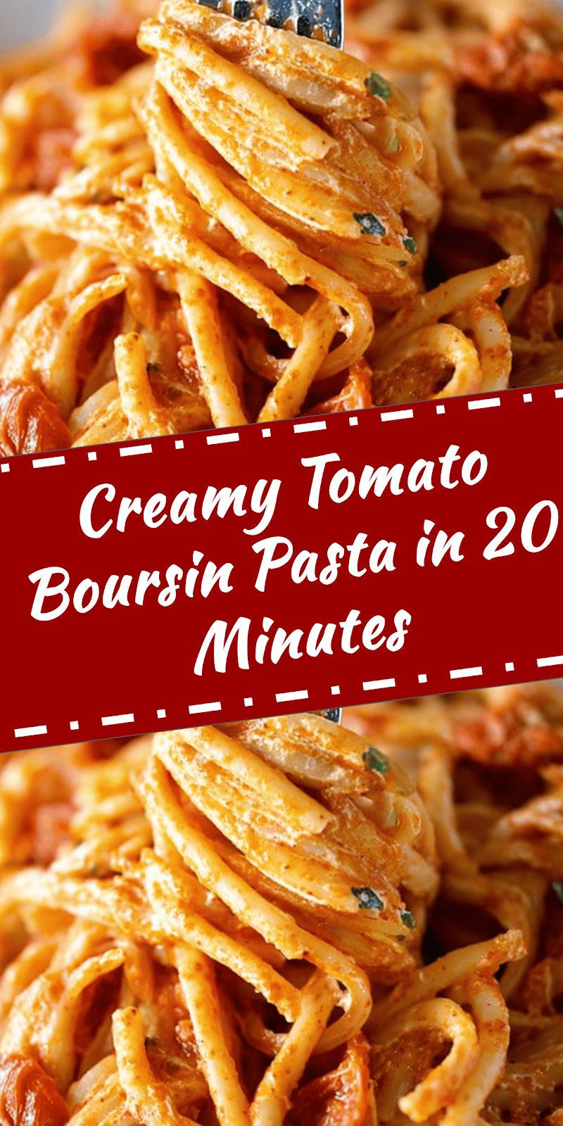 Tomato Boursin Pasta in 20 Minutes