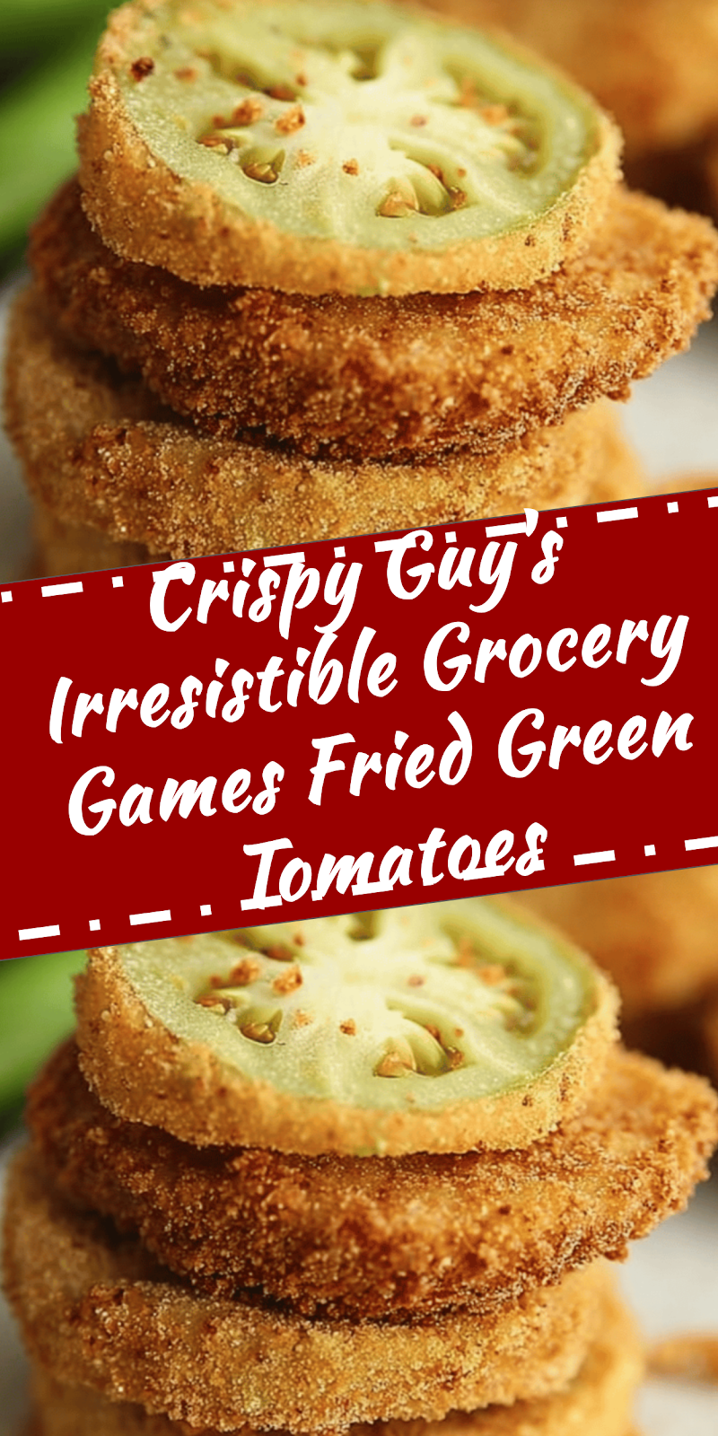 Crispy Guy’s Grocery Games Fried Green Tomatoes