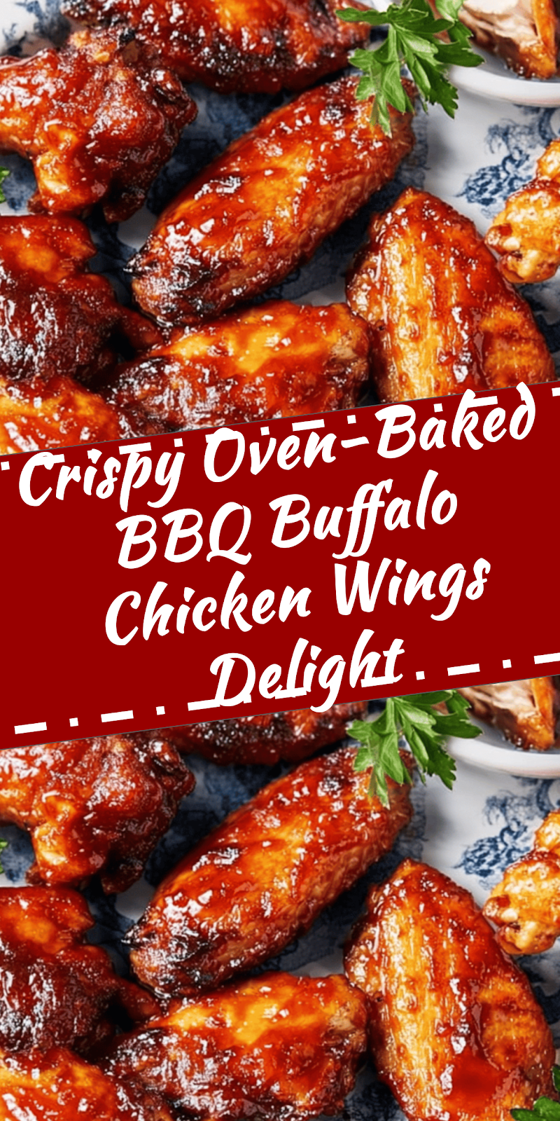 Crispy Oven-Baked BBQ or Buffalo Chicken Wings