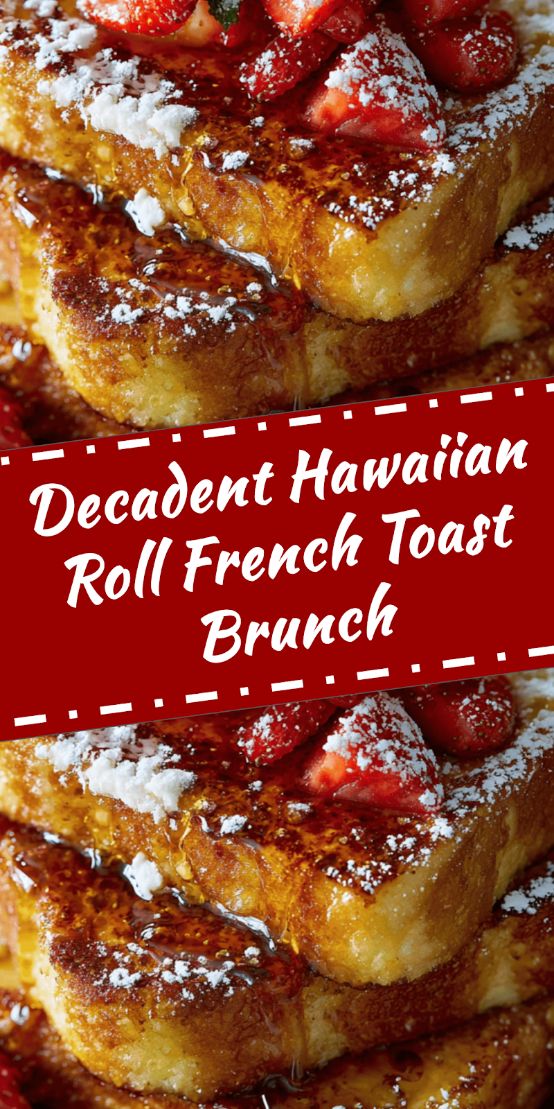 Hawaiian Roll French Toast Brunch Delight